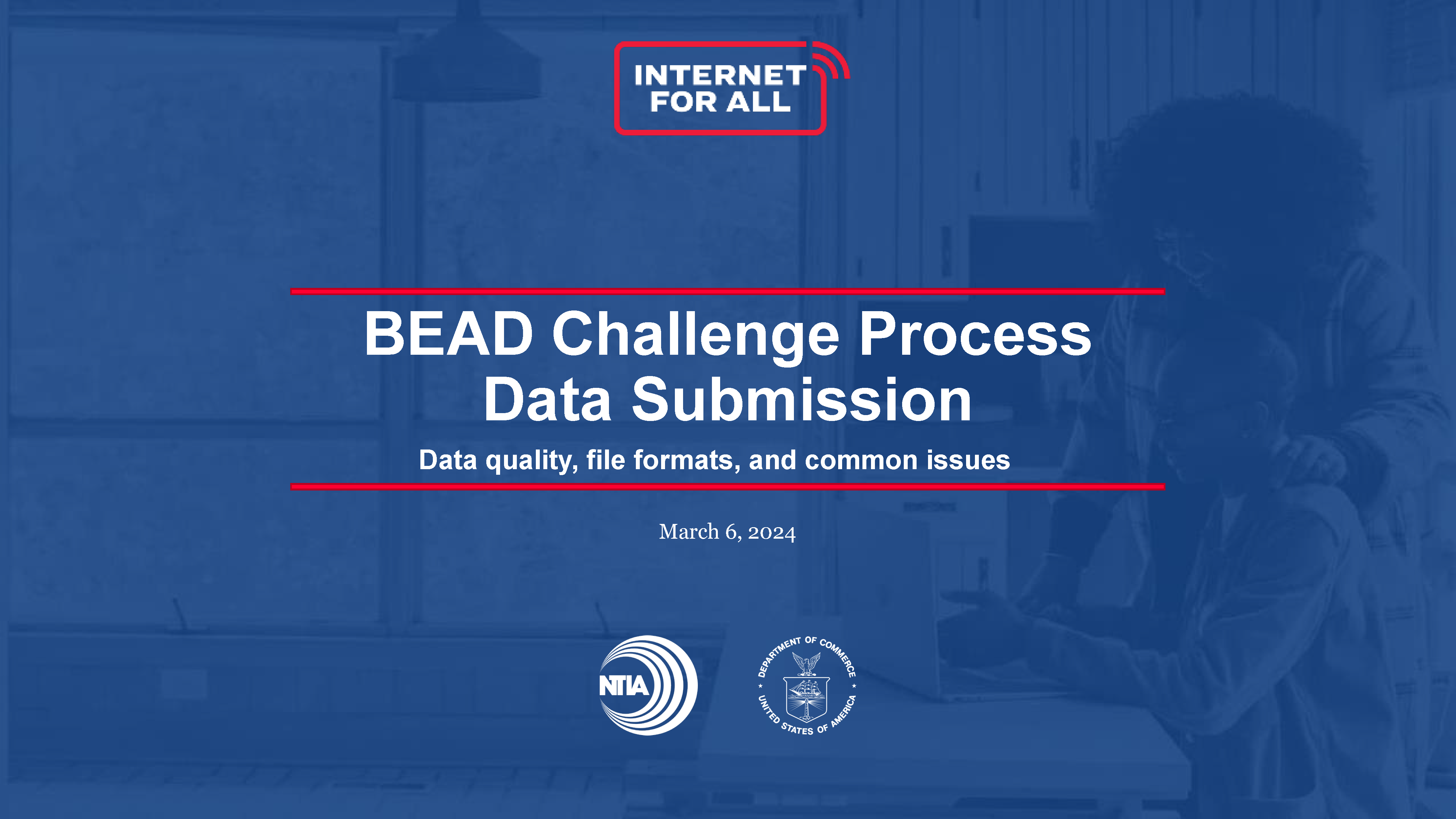 Cover slide for BEAD Challenge Process Data Submission: Data Quality, File Formats, and Common Issues, dated March 6, 2024, with Internet for All logo.